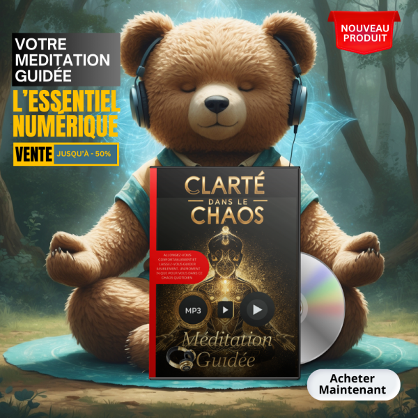 Clarté dans le chaos - Méditation guidée