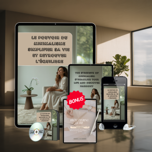 Le Pouvoir du Minimalisme – Guide Lifestyle Complet